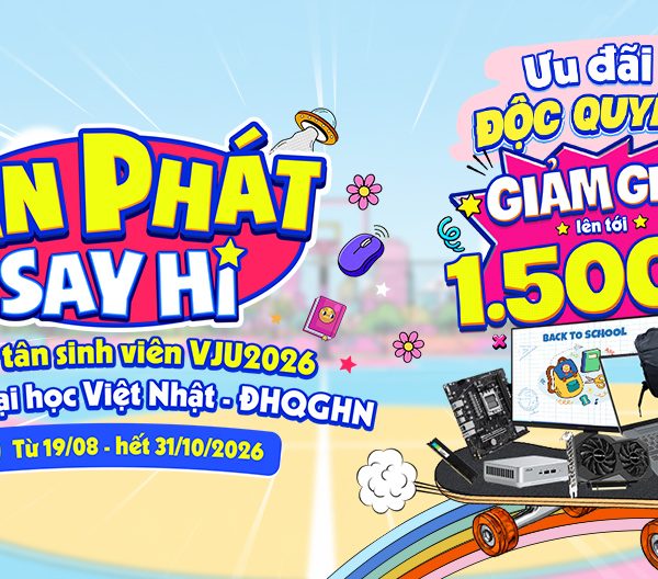 An Phát SAY HI – Chào tân sinh viên Trường Đại học Việt Nhật